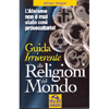 Guida Irriverente alle Religioni del Mondo <br>l'ateismo non è mai stato così provocatorio!