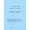 Le Religioni Estatiche<br />Studio antropologico sulla possessione spiritica e sullo sciamanismo