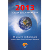 2013 L'alba della nuova era<br>13 esperti ci illuminano