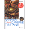 Massaggio Sonoro con le Campane Tibetane<br />(contiene CD audio)