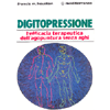 Digitopressione<br />l'efficacia terapeutica dell'agopuntura senza aghi