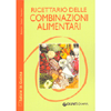 Ricettario delle combinazioni alimentari