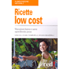 Ricette Low Cost<br />mangiare bene e sano spendendo poco