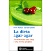 La Dieta Agar-Agar<br>Per ritrovare una linea e una forma perfette