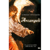 Gli Arcangeli<br>I custodi invisibili della nostra vita