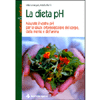 La Dieta pH<br />Misurate il vostro pH per la salute ortomolecolare del corpo, della mente e dell'anima