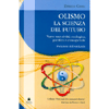 Olismo La Scienza del Futuro<br />Verso una civiltà ecologica, pacifica e consapevole<br />Prefazione di E. Laszlo