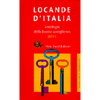 Locande d'Italia 2011<br>Antologia della buona accoglienza