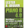 Piano B 4.0<br />Mobilitarsi per salvare la civiltà