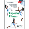 Capoeira Fitness - (Opuscolo+DVD)<br>Un nuovo programma che reinterpreta la Capoeira