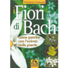 I fiori di Bach<br />come guarire l'anima con le piante
