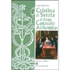 Cristina di Svezia e il suo Cenacolo Alchimico<br />