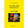 Manuale Olistico dei Colori