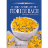 Il Libro Completo dei Fiori di Bach<br />