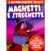 Maghetti e Streghette