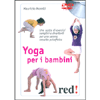Yoga per Bambini - (Opuscolo+DVD)<br />Una scelta di esercizi semplici e divertenti per una serena crecita psicofisica
