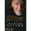 Guerriero della Luce<br />Vita di Paulo Coelho