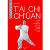 Tai Chi Chuan<br />La storia, la filosofia, i principi classici, l'esercizio fondamentale