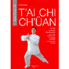 Tai Chi Chuan<br>La storia, la filosofia, i principi classici, l'esercizio fondamentale