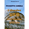 Progetto Omega<br />I Dossier Ufo del Santo Uffizio