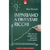 Impariamo a Diventare Ricchi<br />Non servono grandi risorse, basta solo il piano giusto