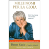 Mille Nomi per la Gioia<br />Vivere in armonia con la realtà delle cose