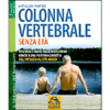 Colonna Vertebrale Senza Età<br />Vita sana e invecchiamento sereno grazie a una postura corretta