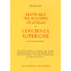 Manuale Per Acquisire un Livello di Coscienza Superiore<br />La scienza della felicità