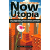 NowUtopia<br>Come il ciclismo creativo, l'orticoltura comunitaria, la permacoltura, la galassia P2P<br> e l'ecohaching stanno reinventando il nostro futuro