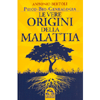 Psico-Bio-Genealogia <br />Le Origini della Malattia  