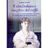 Il simbolismo magico del caffè<br />