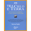 Tra Cielo e Terra<br />gli errori della ricerca spirituale e le pretese premature di illuminazione