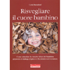 Risvegliare il Cuore Bambino<br />