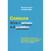 Comune Oltre il Privato e il Pubblico<br />