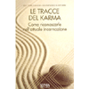 Le Tracce del Karma<br>come riconoscerle nell'attuale incarnazione