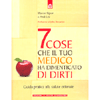 7 Cose che il tuo medico ha dimenticato di dirti<br />guida pratica alla salute ottimale