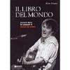 Il Libro del Mondo<br />le storie dietro le canzoni di Fabrizio De Andrè