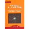 Angeli all'Opera<br />Nell'evoluzione dell'uomo tra la terra e il cosmo