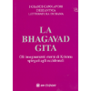 la Bhagavad Gita<br>gli insegnamenti eterni di Krishna spiegati agli occidentali