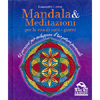 Mandala & Meditazioni<br>52 percorsi per sviluppare il tuo potere personale