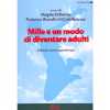 Mille e un modo per diventare adulti<br>il limite come esperienza