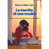 La nascita di una Madre<br>relazioni di attaccamento di madri non biologiche