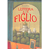 Lettera a un Figlio<br />IIlustrazioni di Mauro Evangelista