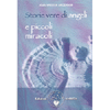 Storie Vere di Angeli e Piccoli Miracoli<br />