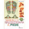 Manuale di Riflessoterapia al Piede<br />