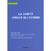 La Verità Unisce gli Uomini<br />Seminario della filosofia della libertà - Vol. 5