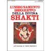 L'Insegnamento Segreto della Divina Shakti<br />Antologia di testi tantrici