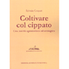 Coltivare col cippato<br />una novità agronomica ed ecologica