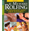 Il metodo Rolfing<br> il miglior equilibrio per il tuo corpo