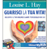 Guarisci la tua vita!(audiocorso 2 cd)